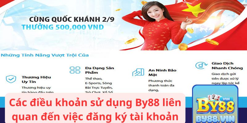 Các điều khoản sử dụng By88 liên quan đến việc đăng ký tài khoản