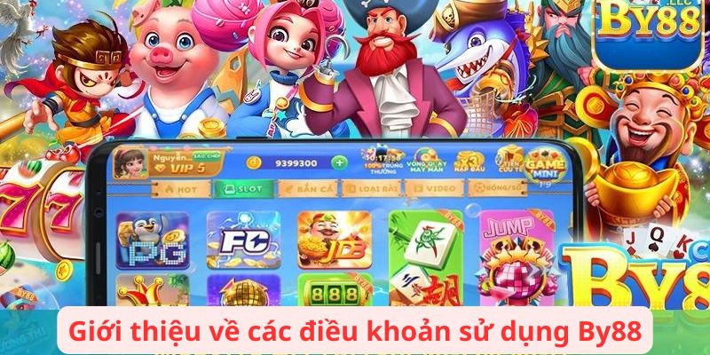 Giới thiệu về các điều khoản sử dụng By88