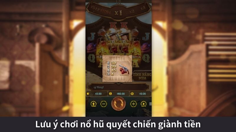 Lưu ý chơi nổ hũ quyết chiến giành tiền