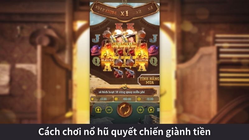 Cách chơi nổ hũ quyết chiến giành tiền