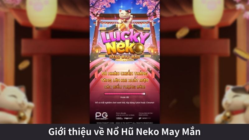 Giới thiệu về Nổ Hũ Neko May Mắn