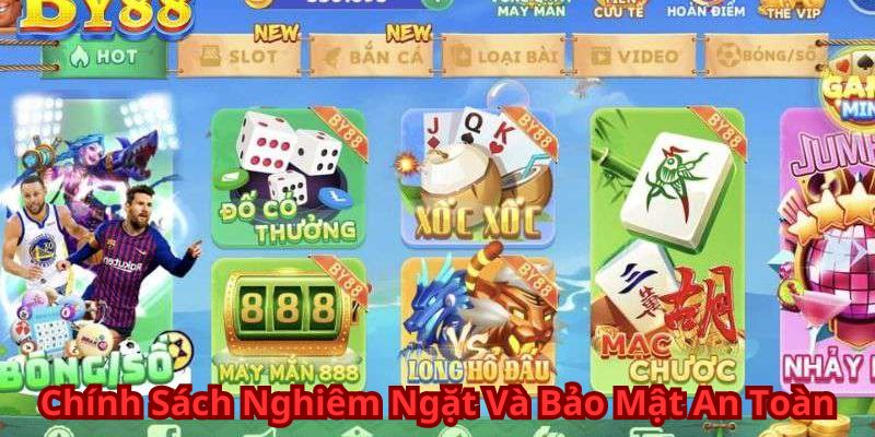 Chính sách nghiêm ngặt và bảo mật an toàn