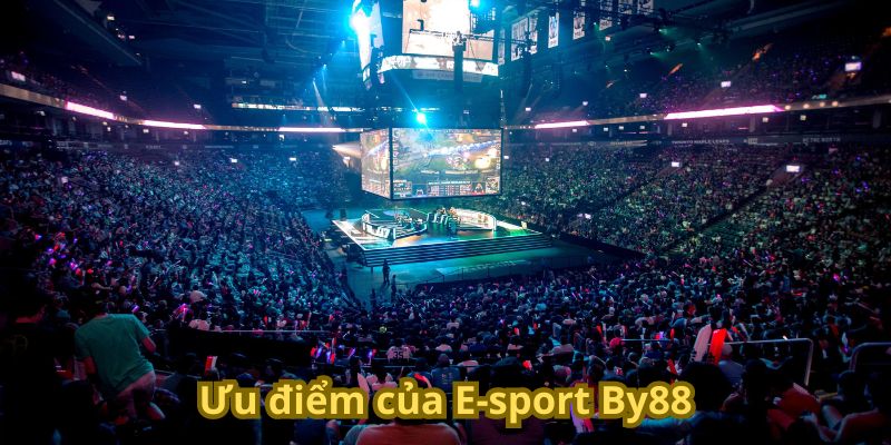 Ưu điểm của E-sport By88